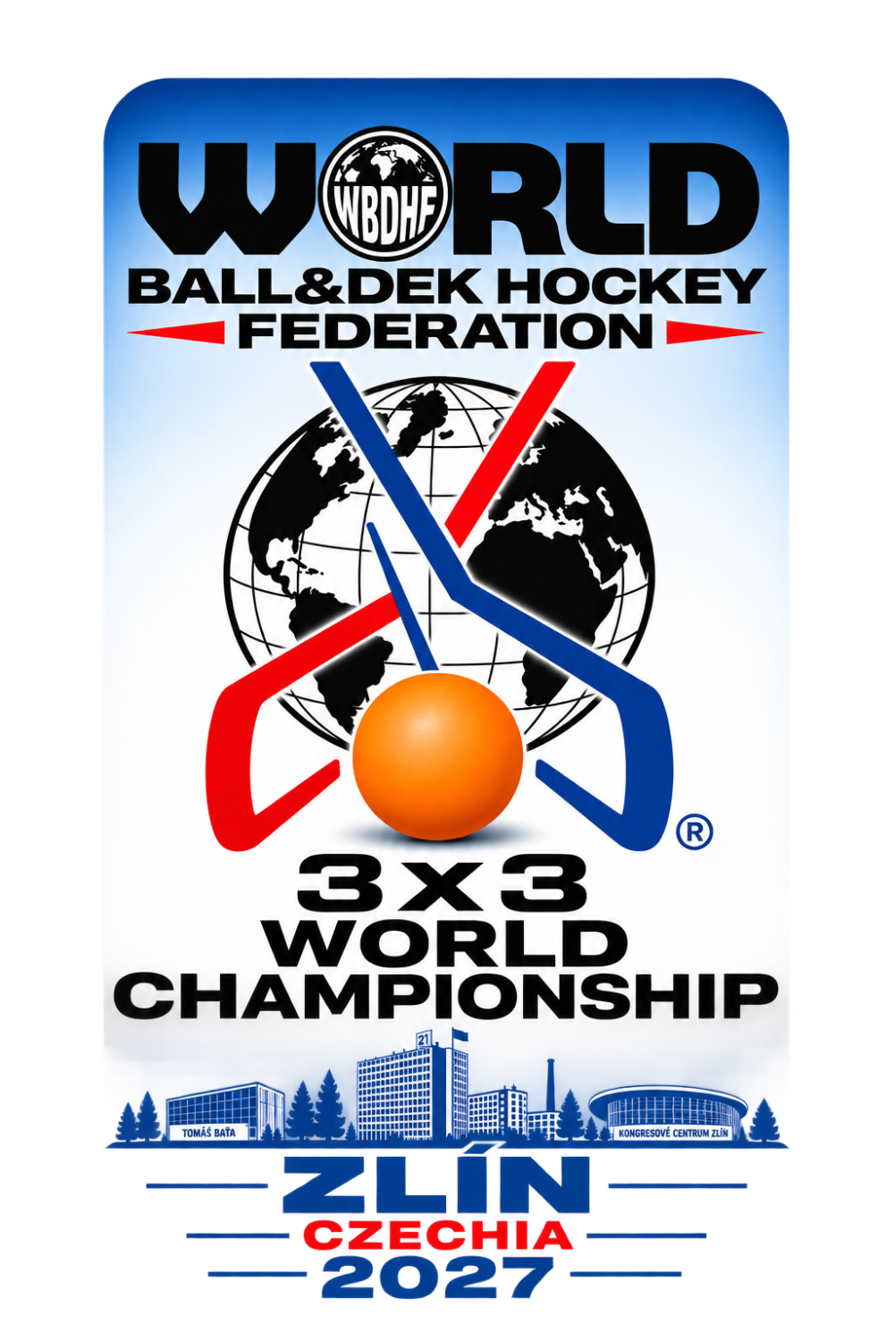 World 3x3 Ball Hockey Championships 2027, Zlín-Czechia | WBDHF